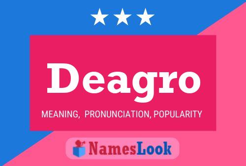 Deagro Name Poster