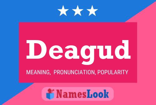 Deagud Name Poster