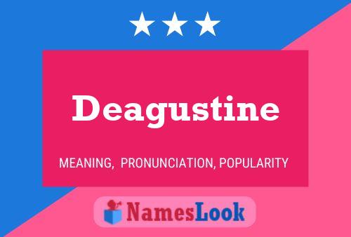 Deagustine Name Poster