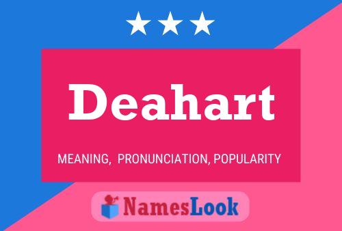 Deahart Name Poster