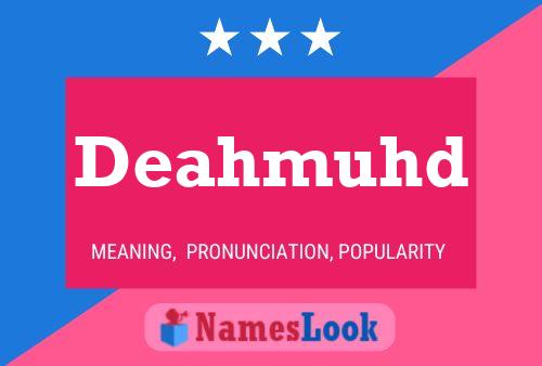 Deahmuhd Name Poster