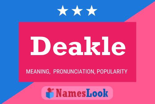 Deakle Name Poster