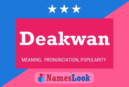 Deakwan Name Poster