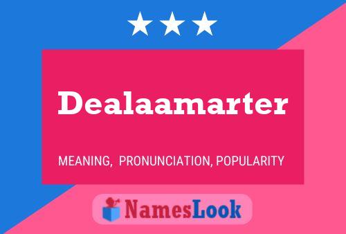 Dealaamarter Name Poster