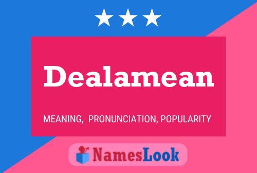 Dealamean Name Poster