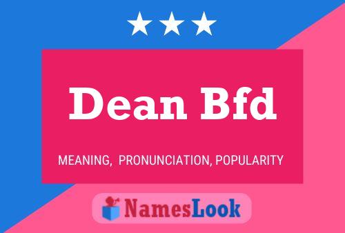 Dean Bfd Name Poster