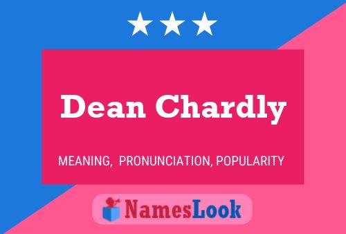 Dean Chardly Name Poster