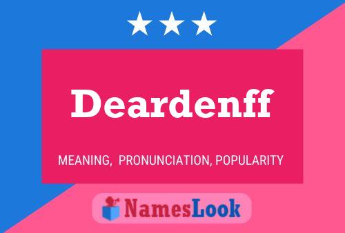 Deardenff Name Poster