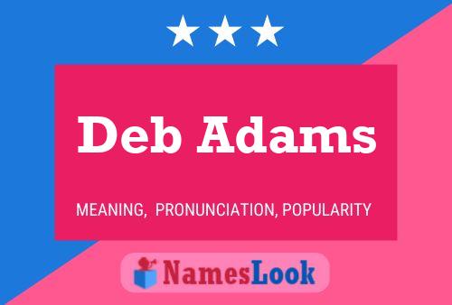 Deb Adams Name Poster