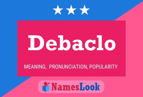 Debaclo Name Poster