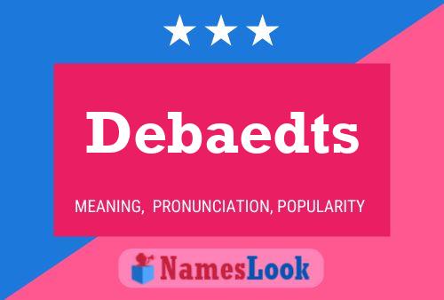 Debaedts Name Poster