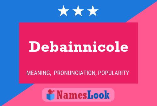 Debainnicole Name Poster