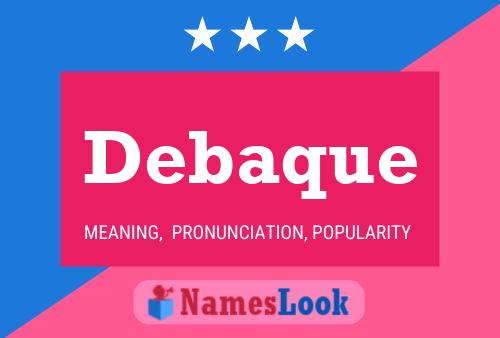 Debaque Name Poster