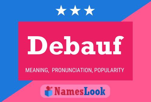 Debauf Name Poster