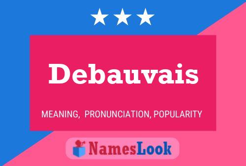 Debauvais Name Poster