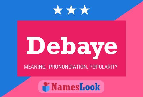 Debaye Name Poster