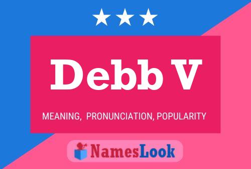 Debb V Name Poster