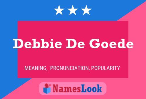 Debbie De Goede Name Poster