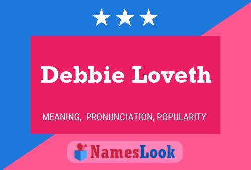 Debbie Loveth Name Poster