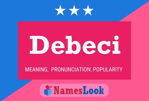 Debeci Name Poster