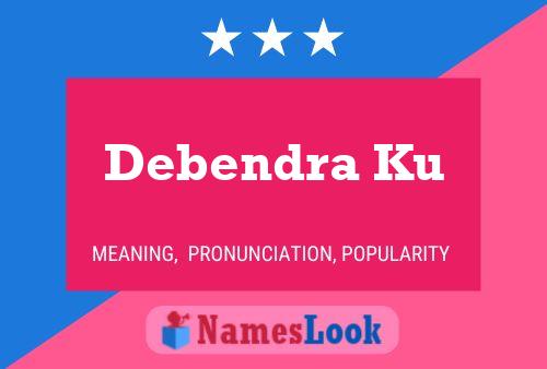 Debendra Ku Name Poster