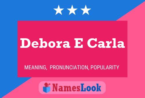 Debora E Carla Name Poster