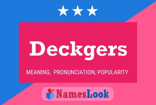 Deckgers Name Poster