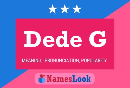 Dede G Name Poster