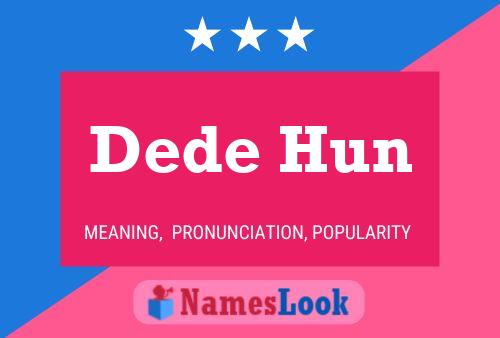 Dede Hun Name Poster