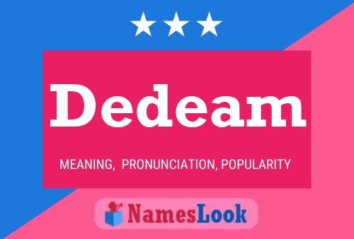 Dedeam Name Poster