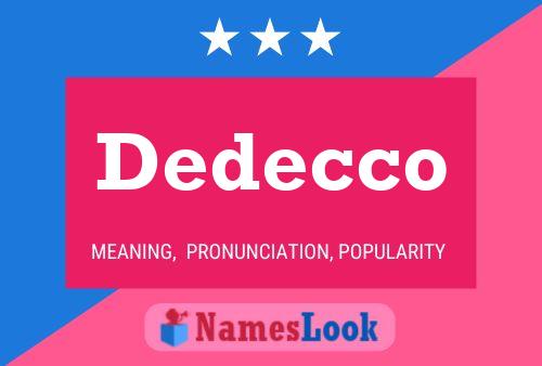 Dedecco Name Poster