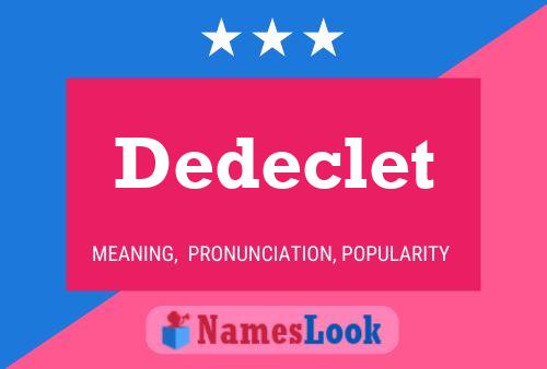 Dedeclet Name Poster