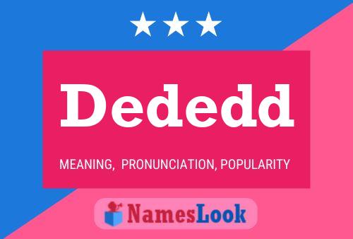 Dededd Name Poster