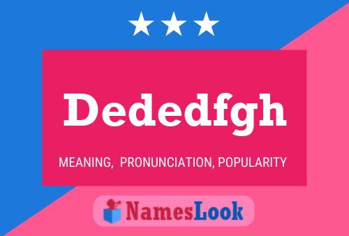 Dededfgh Name Poster