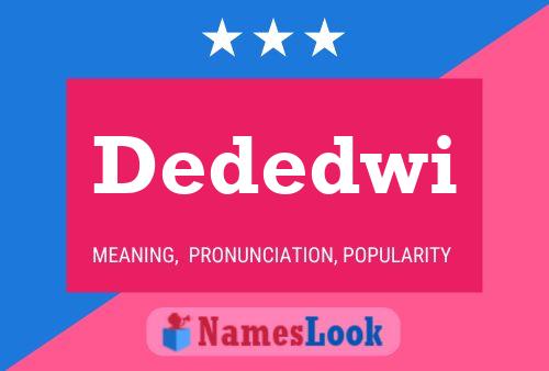 Dededwi Name Poster