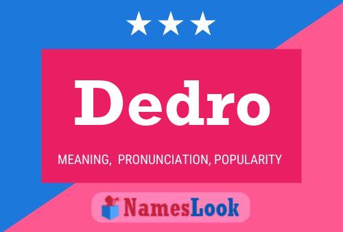 Dedro Name Poster