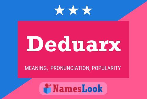 Deduarx Name Poster