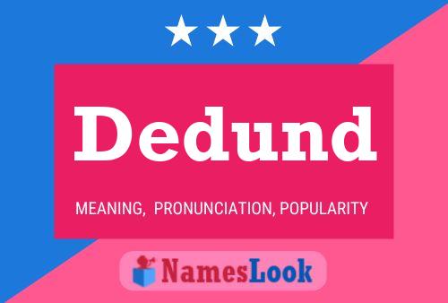 Dedund Name Poster