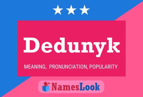 Dedunyk Name Poster