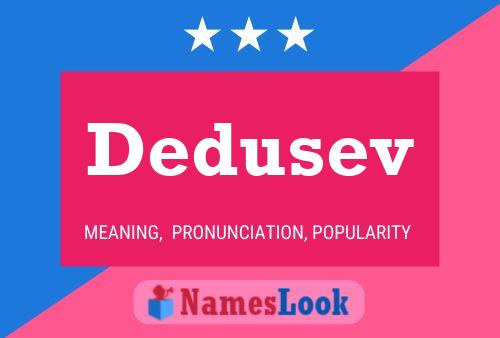 Dedusev Name Poster