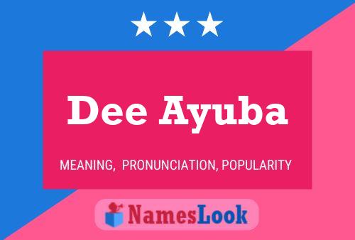 Dee Ayuba Name Poster