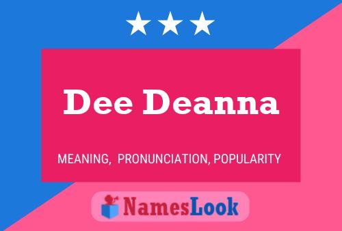 Dee Deanna Name Poster