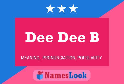 Dee Dee B Name Poster