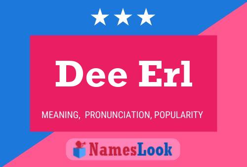 Dee Erl Name Poster