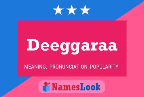 Deeggaraa Name Poster