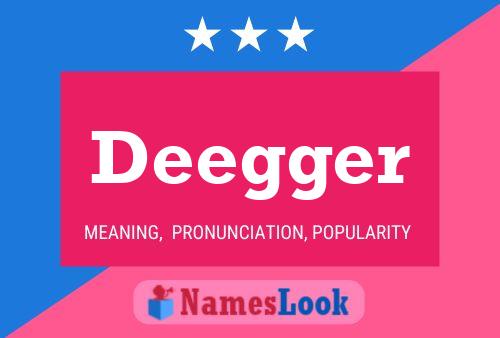 Deegger Name Poster