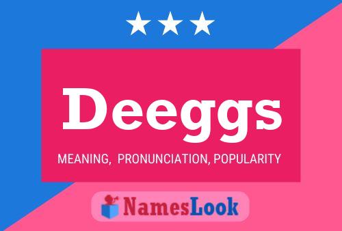 Deeggs Name Poster