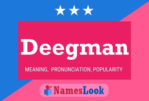 Deegman Name Poster