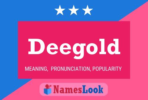 Deegold Name Poster