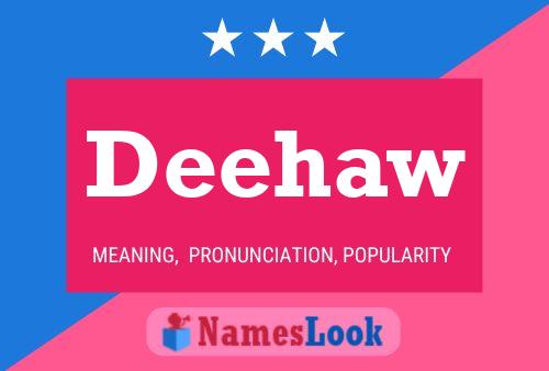 Deehaw Name Poster